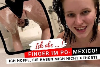 Nina-König: FINGER IM PO - MEXICO!