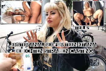 German-Scout - Premier rapport sexuel anal pour l'adolescente Kitana au Real Street Casting Partie 2