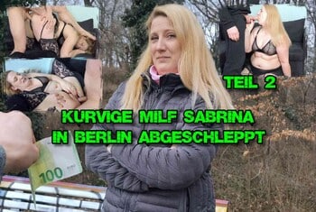 German-Scout - La milf formosa Sabrina è stata rimorchiata a Berlino, parte 2