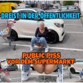 Lara-CumKitten - Dreist in der Öffentlichkeit | PUBLIC PISS vor dem Supermarkt