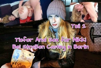 German-Scout - Sexo anal profundo para Nikki en un casting callejero en Berlín Parte 2