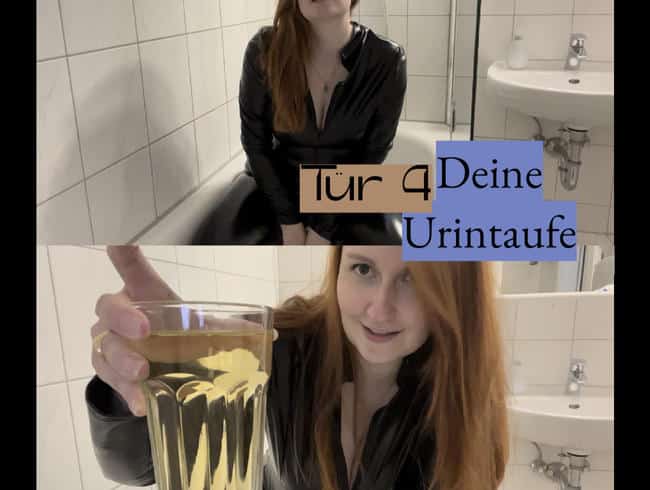 ready for action - Door 4: Your urine baptism