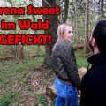 Heimlicher Fick im Wald mit DerPornoBeamte & Sirena Sweet