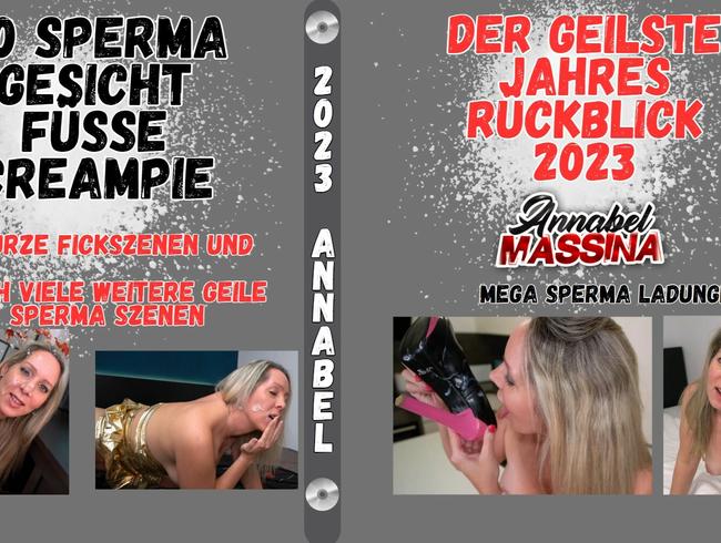 AnnabelMassina - 20x Sperma in die Fickfresse, Arschficks, Füße und Creampie, Jahresrückblick 2023