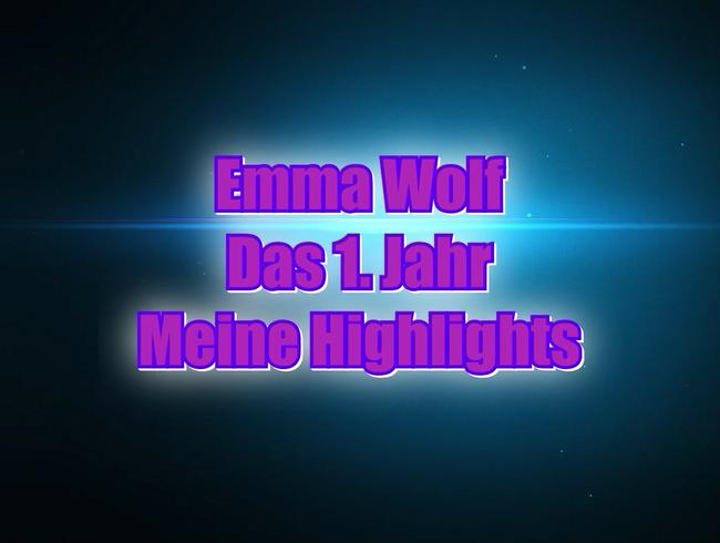 Emma-Wolf: Highlights aus meinem 1. Jahr als Schlampe