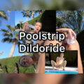 Pool slut ABY ACTION rides a dildo